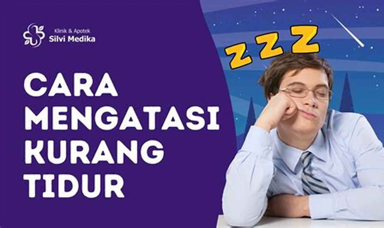 cara mengatasi kurang tidur
